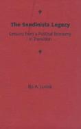 The Sandinista Legacy Lessons from a Political Economy in Transition cover