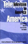 Television in America Local Station History from Across the Nation cover