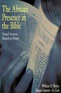 The African Presence in the Bible Gospel Sermons Rooted in History cover