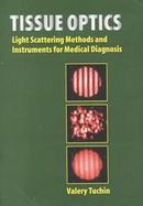 Tissue Optics Light Scattering Methods and Instruments for Medical Diagnosis cover
