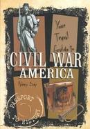 Your Travel Guide to Civil War America cover