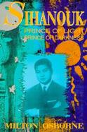 Sihanouk Prince of Light, Prince of Darkness cover