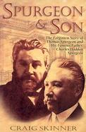 Spurgeon & Son The Forgotten Story of Thomas Spurgeon and His Famous Father, Charles Haddon Spurgeon cover