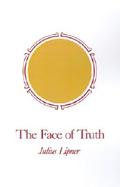 The Face of Truth A Study of Meaning and Metaphysics in the Vedantic Theology of Ramanuja cover
