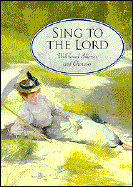 Sing to the Lord: Well-Loved Hymns cover
