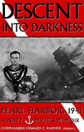 Descent Into Darkness: Pearl Harbor, 1941: A Navy Diver's Memoir cover