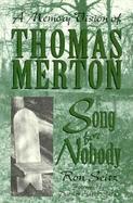 Song for Nobody A Memory Vision of Thomas Merton cover