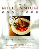The Millennium Cookbook: Extraordinary Vegetarian Cuisine cover