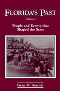 Florida's Past People and Events That Shaped the State (volume2) cover