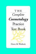 The Complete Cosmetology Practice Test Book cover