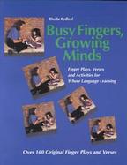 Busy Fingers, Growing Minds: Finger Plays, Verses, and Activities for Whole Language Learning cover