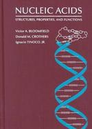 Nucleic Acids Structures, Properties, and Functions cover