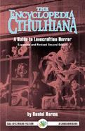 The Encyclopedia Cthulhiana: A Guide to Lovecraftian Horror cover