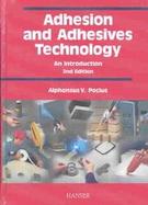 Adhesion and Adhesives Technology cover