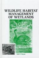 Wildlife Habitat Management of Wetlands cover