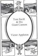 Tom Swift and His Giant Cannon cover
