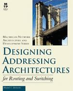 Designing Addressing Architectures for Routing and Switching cover