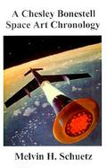 A Chesley Bonestell Space Art Chronology cover