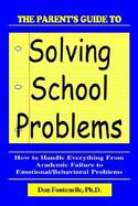 The Parent's Guide to Solving School Problems cover