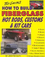 How to Build Fiber Glass Hotrods, Customs & Kit Cars cover