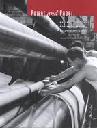 Power and Paper Margaret Bourke-White Modernity & the Documentary Mode cover