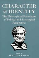 Character and Identity Philosophical Foundations of Political and Sociological Perspectives cover