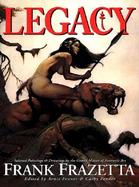 Legacy: Selected Drawings & Paintings by Frank Frazetta cover