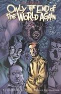 Only the End of the World Again cover
