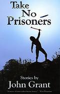 Take No Prisoners Short Fiction cover