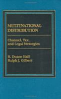 Multinational Distribution: Channel, Tax, and Legal Strategies cover