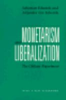 Monetarism and Liberalization The Chilean Experiment cover