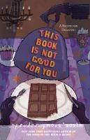 This Book Is Not Good For You cover