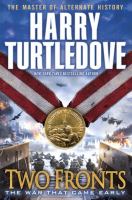 Two Fronts (the War That Came Early, Book Five) cover