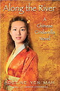 Along the RiverA Chinese Cinderella Novel cover