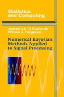 Numerical Bayesian Methods Applied to Signal Processing cover