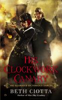 His Clockwork Canary : The Glorious Victorious Darcys cover