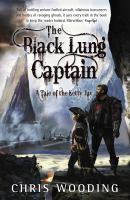 The Black Lung Captain : Tales of the Ketty Jay cover
