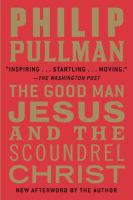 The Good Man Jesus and the Scoundrel Christ cover