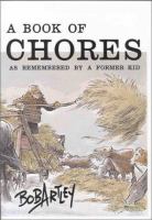 A Book of Chores: As Remembered by a Former Kid cover