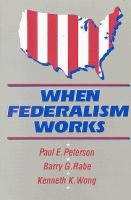 When Federalism Works cover