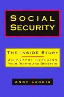Social Security: The Inside Story: An Expert Explains Your Rights and Benefits cover