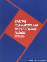 Spatial Reasoning and Multi Sensor Fusion Proceedings of the 1987 Workshop, October 5-7, 1987 cover