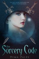 The Sorcery Code : A Fantasy Novel of Magic, Romance, Danger, and Intrigue (Volume 1) cover