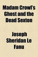 Madam Crowl's Ghost and the Dead Sexton cover
