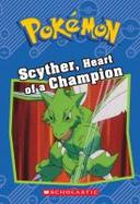 Scyther, Heart of a Champion (Pokémon Chapter Book) cover