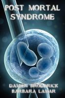 Post Mortal Syndrome : A Science Fiction Novel cover