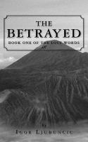 The Betrayed : Book One of the Lost Words cover