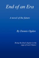 End of an Era A Novel of the Future cover