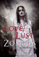 Love, Lust, and Zombies : Short Stories cover