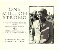 One Million Strong: A Photographic Documentary of the Million Man March with Affirmations for the African-American Male cover